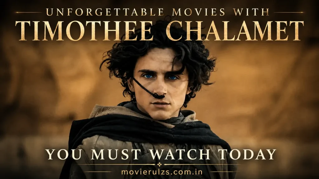 Movies with Timothee Chalamet