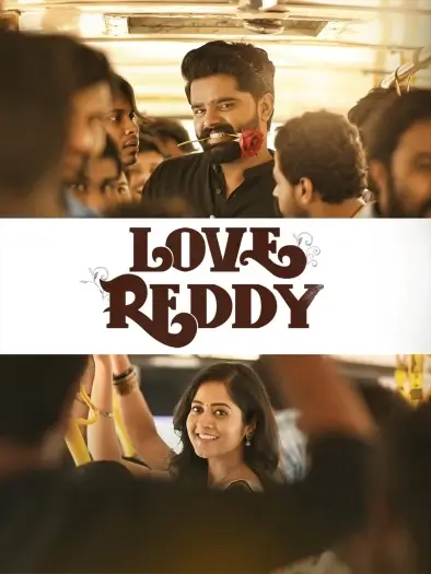 Love Reddy (2024) Telugu Full Movie HDRip | 1080p | 720p | 480p | ESubs Love Reddy